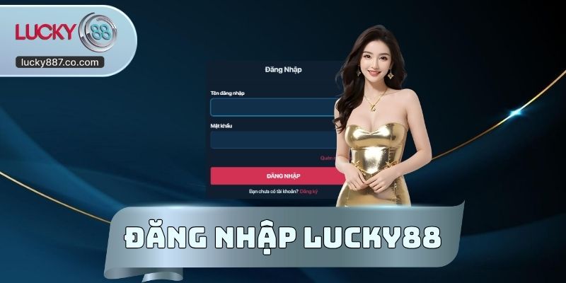 Đăng Nhập LUCKY88