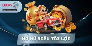 Nổ Hũ Siêu Tài Lộc