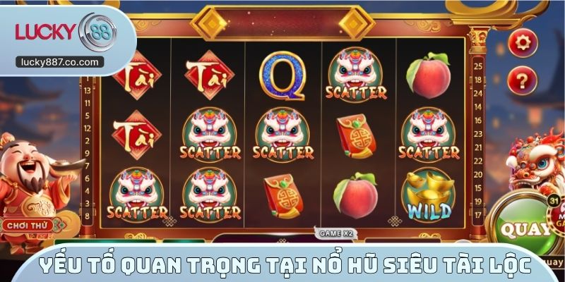 Yếu tố quan trọng tại nổ hũ siêu tài lộc